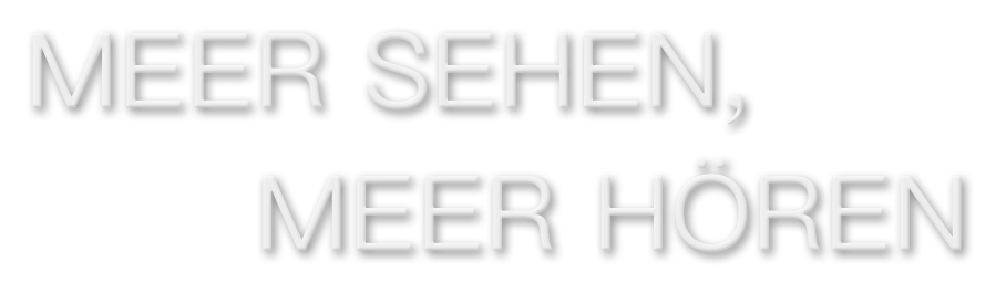 Meer Sehen, Meer hören Claim